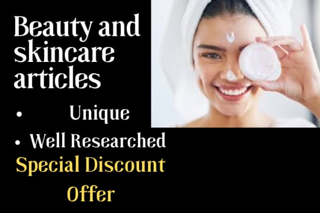 I will write SEO articles for skincare and beauty tips