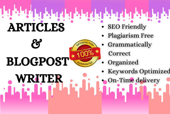 I will write SEO articles or blogposts like expert creative writers