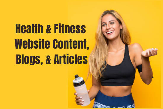 I will write SEO content for health and fitness websites