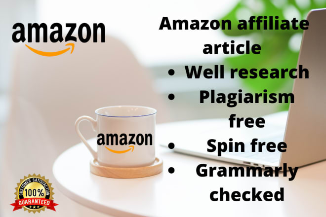 I will write SEO friendly amazon affiliate articles and blogs
