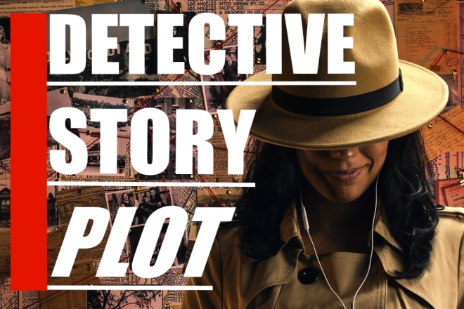 I will write the plot and script for your detective story