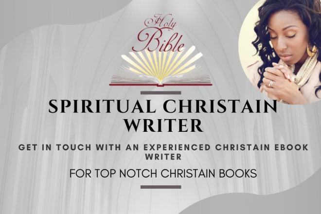 I will write your christian ebook writer, devotional, ghostwriter