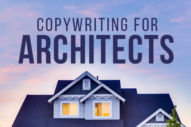 I will be copywriter for your architecture firm website