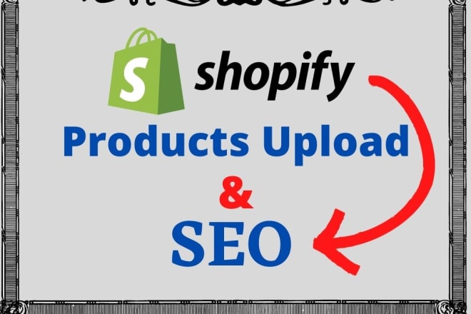 I will do manually shopify store products upload and on page SEO optimization