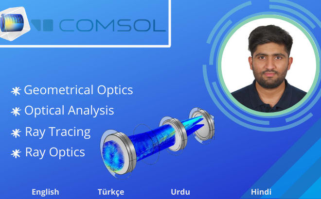 I will create ray optics simulations in comsol multiphysics