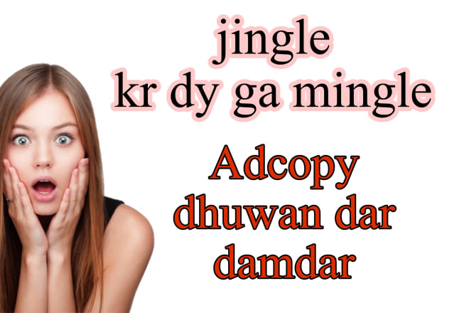 I will write ad content, ideas, taglines for you in urdu hindi punjabi