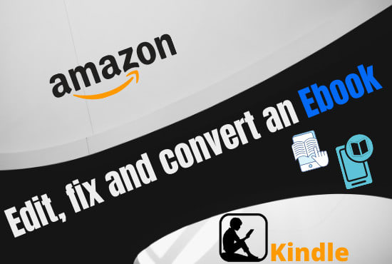 I will convert and edit the ebook for an online publishing sites