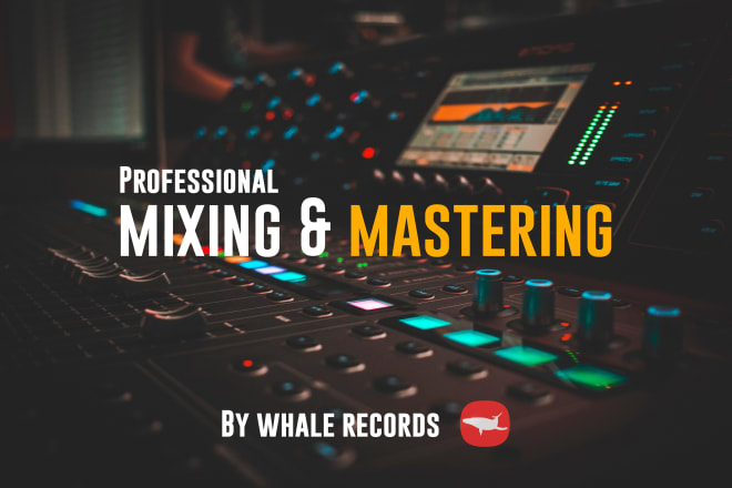 I will mix and master your music