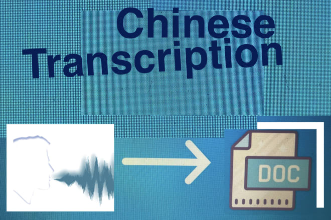 I will transcript chinese cantonese mandarin audio video transcription