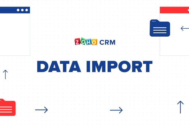 I will do data import into zoho CRM and other zoho tasks